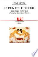Le Pain et le Cirque. Sociologie historique d'un pluralisme politique