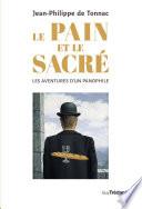 Le pain et le sacré - Les aventures d'un panophile