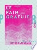 Le Pain gratuit