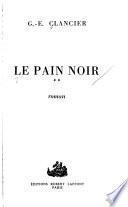 Le pain noir: La fabrique du roi