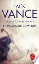 Le Palais de l'amour (La Geste des princes-démons, tome 3)
