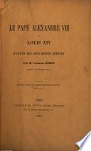 Le Pape Alexandre VIII et Louis XIV