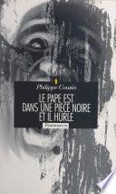 Le Pape est dans une pièce noire, et il hurle