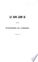 Le Pape Léon IX et les monastères de Lorraine