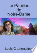 Le Papillon de Notre-Dame