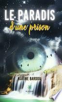 Le paradis d'une prison