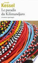 Le paradis du Kilimandjaro et autres reportages