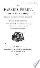 Le Paradis Perdu de J. Milton, traduit de l'Anglais par J. Mosneron. Quatrième édition, revue et corrigée avec le plus grand soin, précédée de la vie de Milton, etc