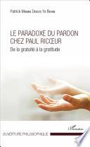 Le paradoxe du pardon chez Paul Ricoeur