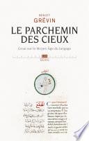 Le Parchemin des cieux. Essai sur le Moyen Age du langage