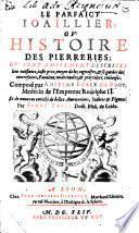 Le Parfaict Ioaillier, ou Histoire des pierreries ... enrichi de belles annotations, indices&figures. Par André Toll. [Translated by Jean Bachou.]