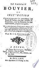 Le parfait bouvier ou Instruction concernant la connoissance des boeufs & vaches ...
