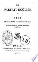 Le Parfait écolier, ou Vies de plusieurs jeunes étudians, Ubaldin, Bercius, Ruffin, Daumond et Albini
