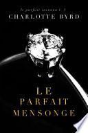 Le Parfait Mensonge