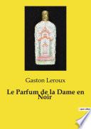 Le Parfum de la Dame en Noir