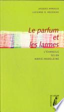 Le parfum et les larmes