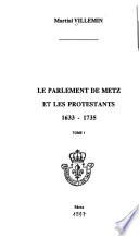 Le Parlement de Metz et les protestants, 1633-1735