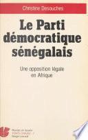 Le Parti démocratique sénégalais : une opposition légale en Afrique