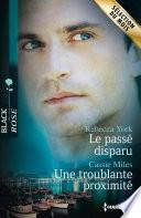 Le passé disparu - Une troublante proximité