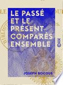 Le Passé et le Présent comparés ensemble - Ou le Tour en un coup d'œil