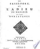Le Passeport et l'adieu de Mazarin, en vers burlesques. Suivant la copie imprimee a