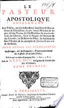 Le pasteur apostolique ... pour l'usage des prédicateurs apostoliques, des missionnaires, et des pasteurs et de leurs brebis