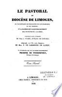 Le pastoral du diocèse de Limoges, ou l'on explique les obligations des ecclésiastiques et des pasteurs, ...