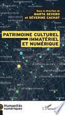 Le patrimoine culturel immatériel et numérique