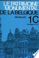 Le patrimoine monumental de la Belgique / Bruxelles