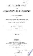 Le Paupérisme et les associations de prévoyance, nouvelles études sur les sociétés de secours mutuels