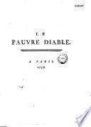 Le Pauvre diable [ouvrages en vers aisés, de feu Mr. Vadé ; mis en lumière par Catherine Vadé sa cousine, dédié a maitre Abraham **** [Chaumeix. Satire par Voltaire]. ]
