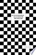 Le pavÃ© mosaÃ ?que ou la dualitÃ© RÃ©conciliÃ©e