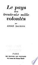 Le pays des trente-six mille volontés