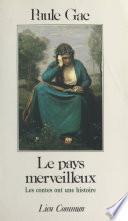 Le Pays merveilleux : Les contes ont une histoire