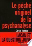 Le Péché originel de la psychanalyse - Lacan et la question juive