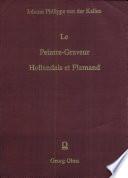 Le Peintre-Graveur Hollandais et Flamand