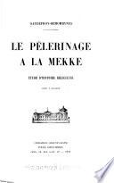 Le pèlerinage à la Mekke