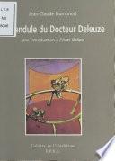 Le Pendule du docteur Deleuze : Une introduction à l'anti-Œdipe