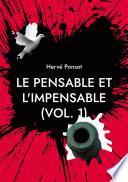 Le pensable et l'impensable (vol. 1)