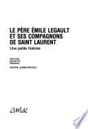 Le père Émile Legault et ses Compagnons de Saint Laurent