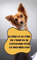 LE PÈRE ET LA MÈRE DE L'ANIMAL DE COMPAGNIE POUR LA PREMIÈRE FOIS