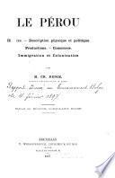 Le Pérou, histoire, description physique et politique, productions, commerce, immigration et colonisation