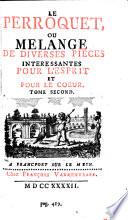 Le Perroquet ou mélange de diverses pièces intéressantes pour l'esprit et pour le coeur