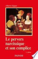 Le pervers narcissique et son complice - 5e éd.