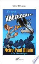 Le petit abécédaire du Métro Paul Hitain à la Martinique