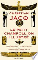 Le Petit Champollion illustré - Les hiéroglyphes à la portée de tous