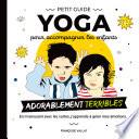 Le petit guide yoga et ses cartes pour accompagner les enfants adorablement terribles