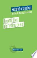 Le petit livre de l'estime de soi (Résumé et analyse du livre de Mariette Strub-Delain)