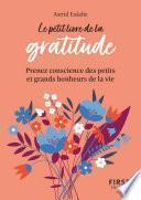 Le Petit Livre de la gratitude : Prendre conscience des petits et grands bonheurs de la vie