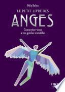 Le Petit Livre des anges - connectez-vous à vos guides invisibles